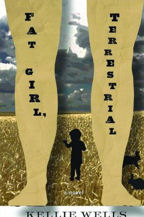 Fat Girl Terrestrial, Book Cover, Kellie Wells